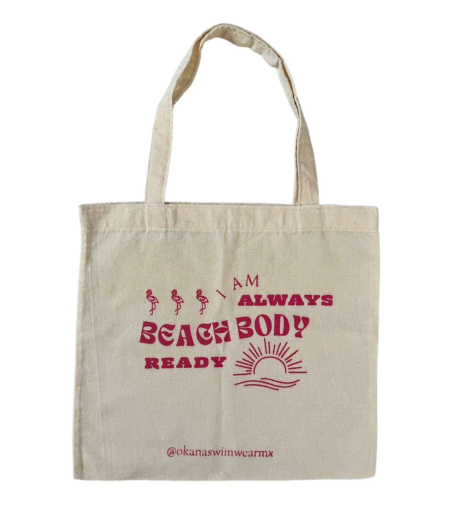 "I AM BEACH BODY READY" Okana Tote Bag